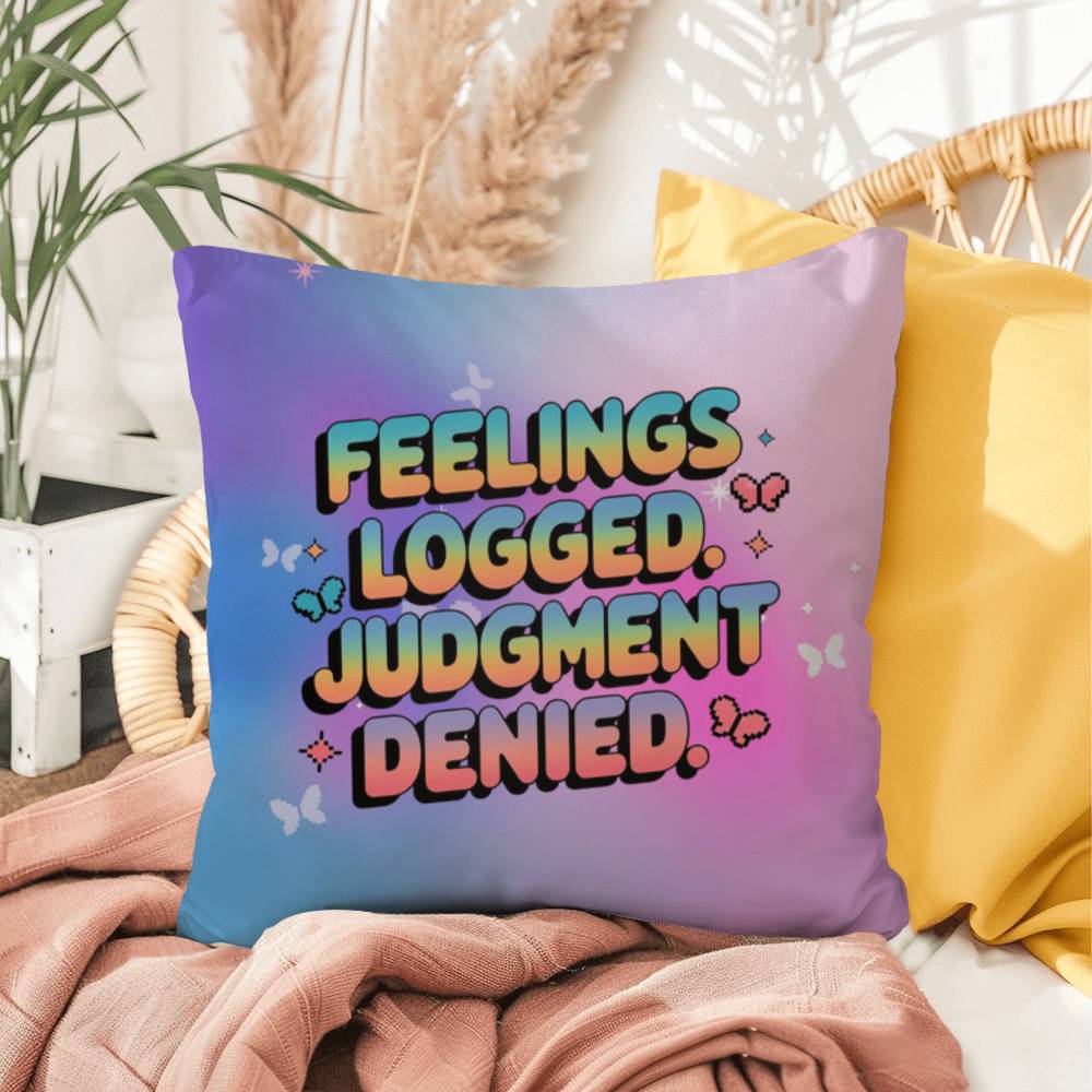 Feelings Logged Judgment Denied Y2K support pillow custom name affirmation gift - MySisterIsASurvivor