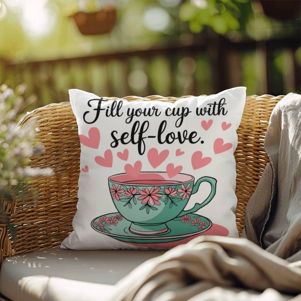 Shop our premium fill your cup with self love self care pillow from MySisterIsASurvivor.