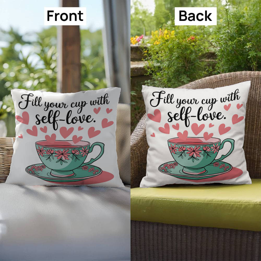 Fill Your Cup With Self-love: Indoor/Outdoor Pillow Self-Care for Relaxation, Mindfulness & Emotional Wellness
