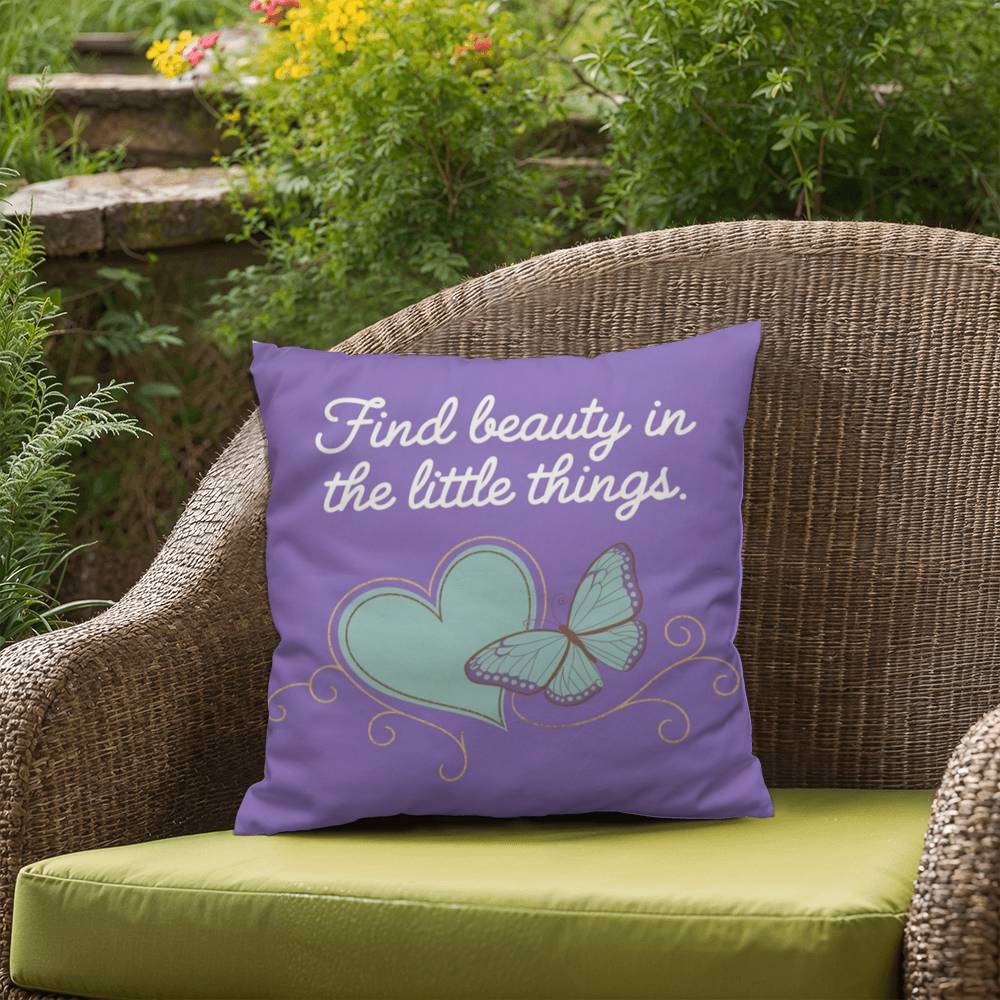 Find Beauty In The Little Things: Indoor/Outdoor Pillow Self-Care for Relaxation, Mindfulness & Emotional Wellness