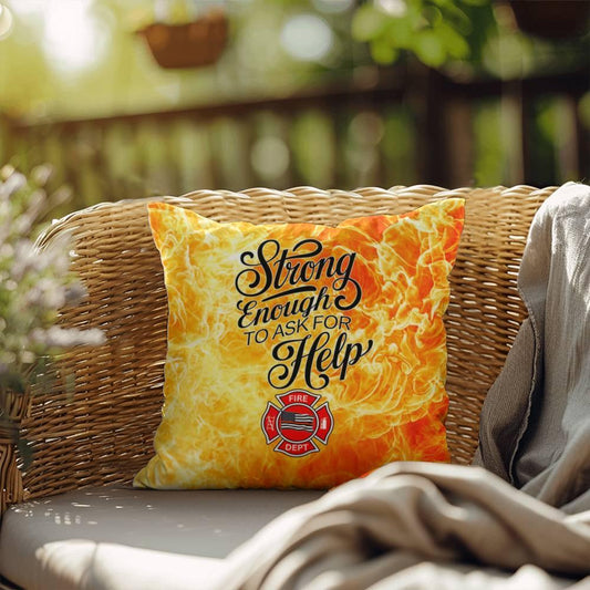 Shop our firefighter support custom indoor outdoor pillow strong enough to ask for help featuring the 18" x 18" style option from MySisterIsASurvivor.