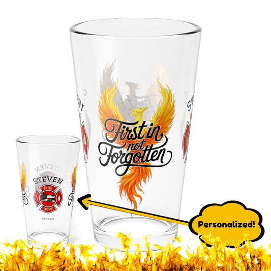 First in, not forgotten – firefighter pint glass honoring emotional strength and mental wellness. - MySisterIsASurvivor