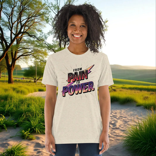 From Pain to Power on Unisex Tri-Blend T-Shirt, healing gift, survivor empowerment, domestic violence support
