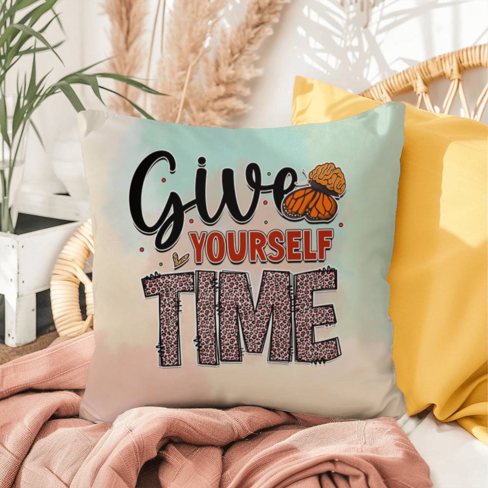 Give Yourself Time: Indoor/Outdoor Pillow for Wellness, Style & Stress Relief