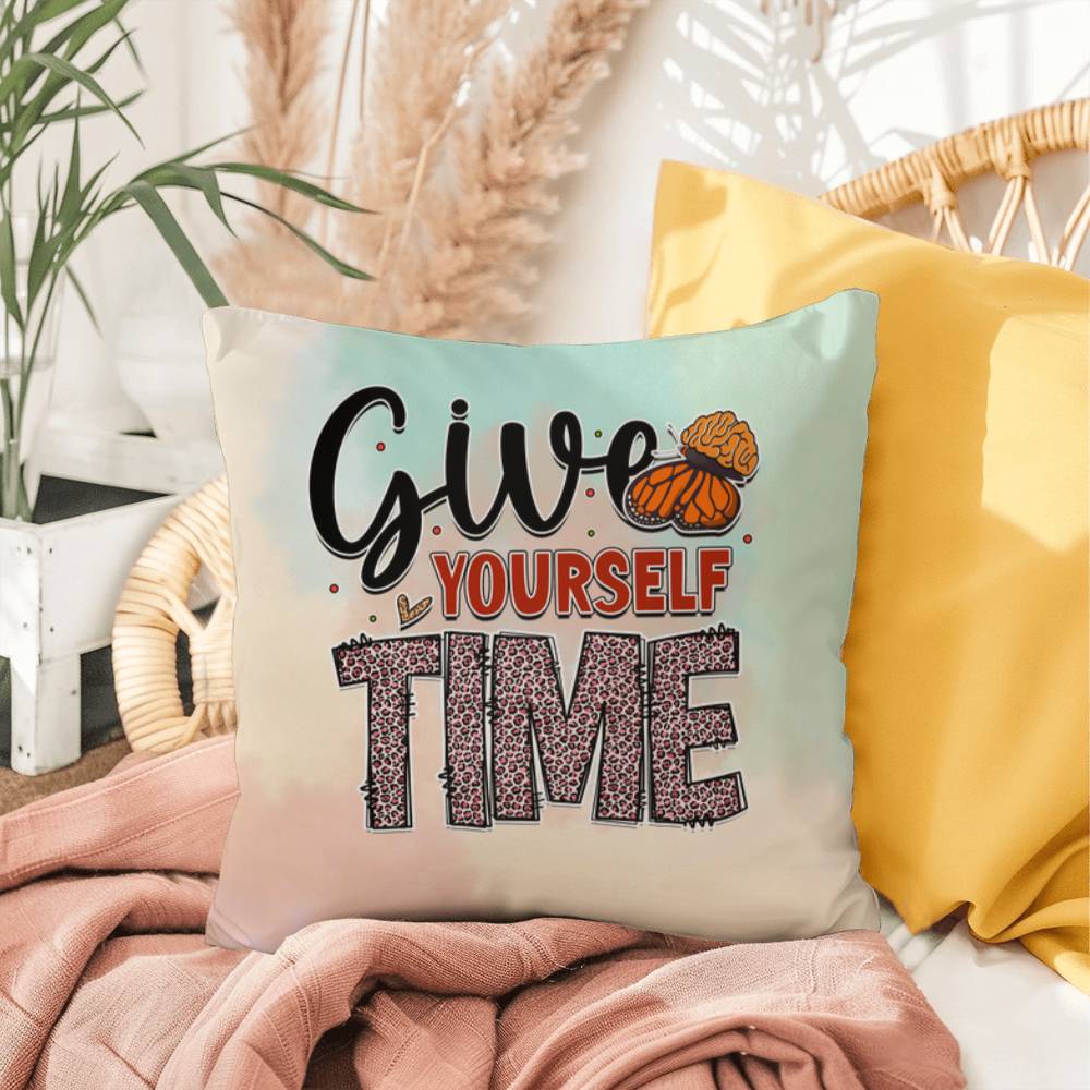 Give Yourself Time: Indoor/Outdoor Pillow for Wellness, Style & Stress Relief