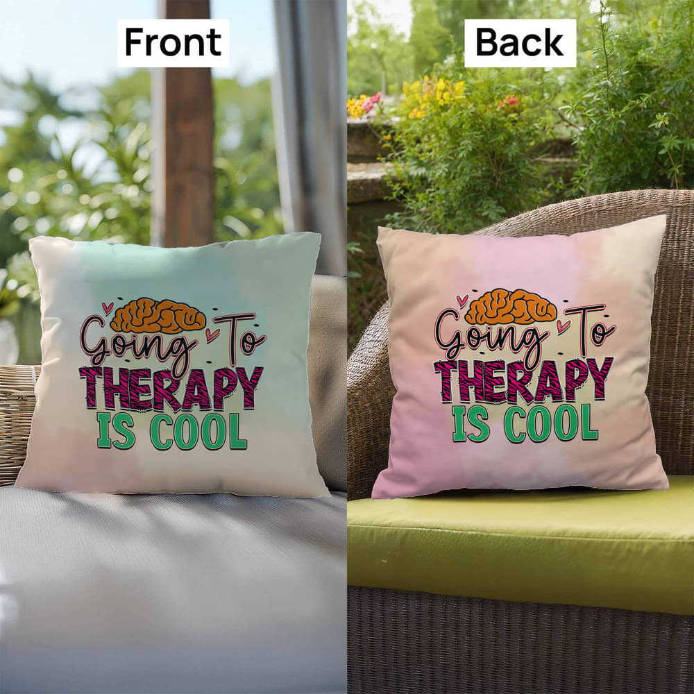 Going To Therapy Is Cool: Indoor/Outdoor Pillow for Wellness, Style & Stress Relief