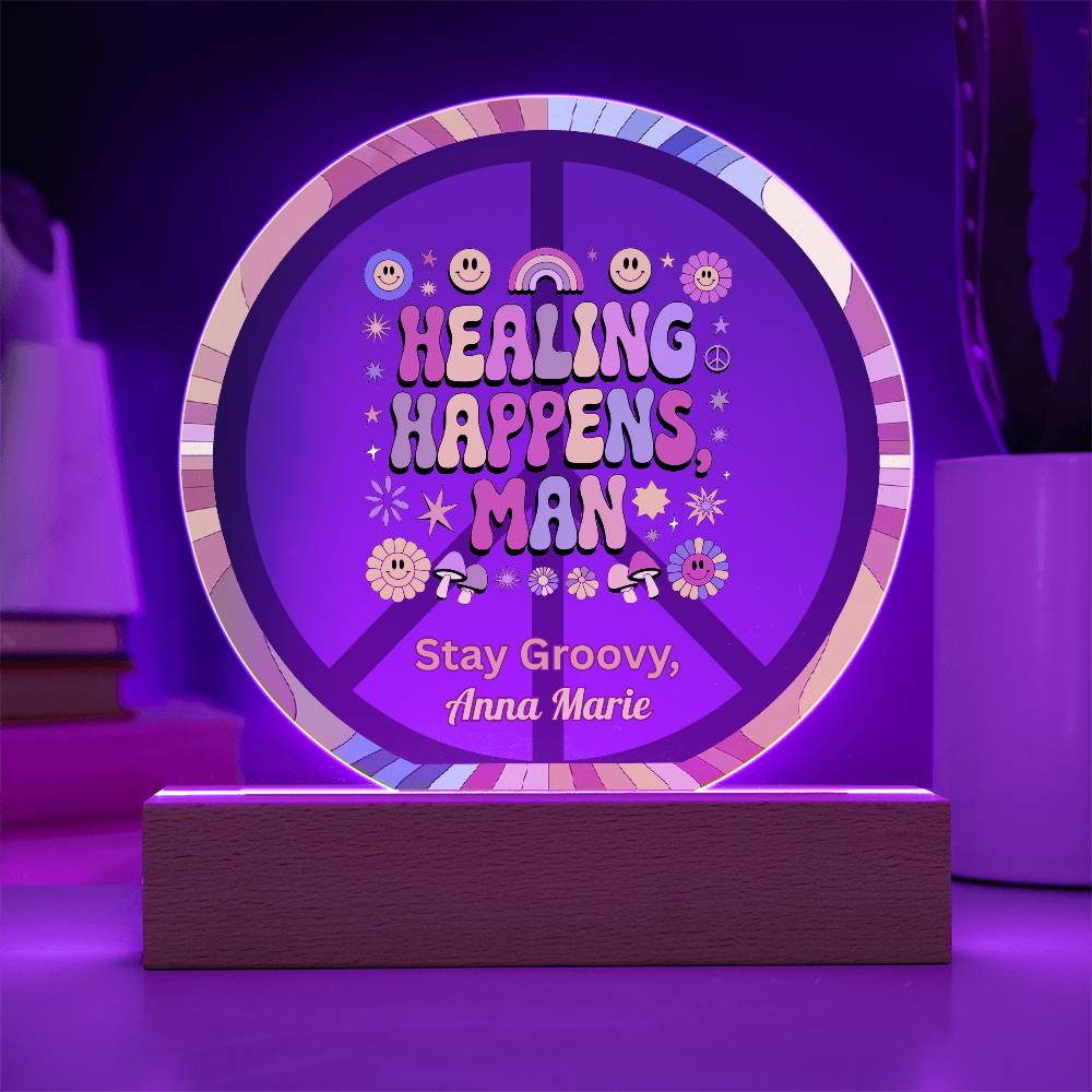 Healing Happens, Man 7" LED Acrylic Plaque - Retro Healing Mental Health Gift - MySisterIsASurvivor