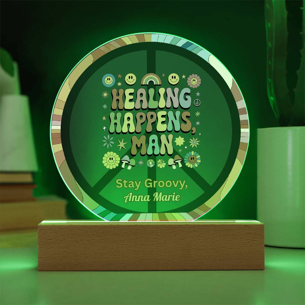 Healing Happens, Man 7" LED Acrylic Plaque - Retro Healing Mental Health Gift - MySisterIsASurvivor