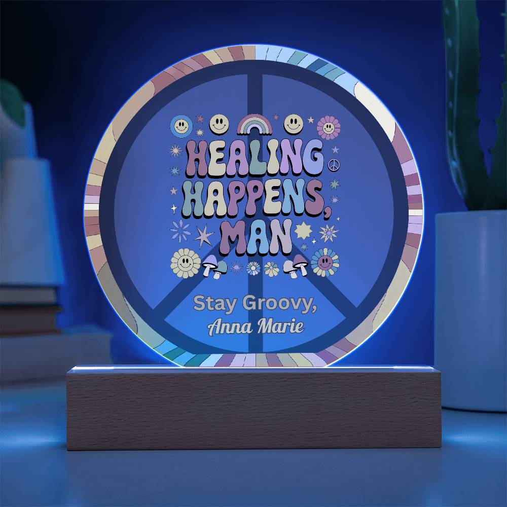 Healing Happens, Man 7" LED Acrylic Plaque - Retro Healing Mental Health Gift - MySisterIsASurvivor