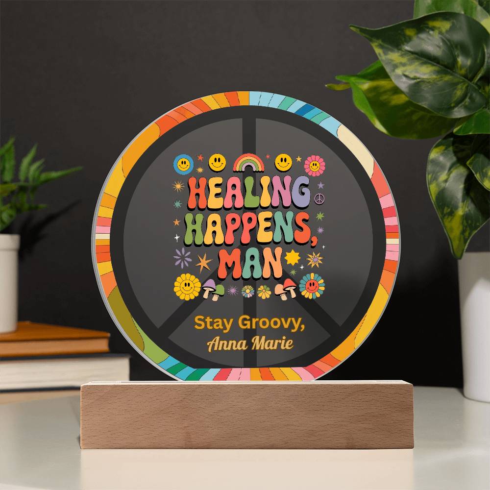 Healing Happens, Man 7" LED Acrylic Plaque - Retro Healing Mental Health Gift - MySisterIsASurvivor