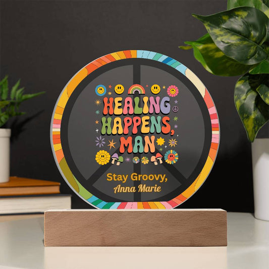 Healing Happens, Man 7" LED Acrylic Plaque - Retro Healing Mental Health Gift - MySisterIsASurvivor