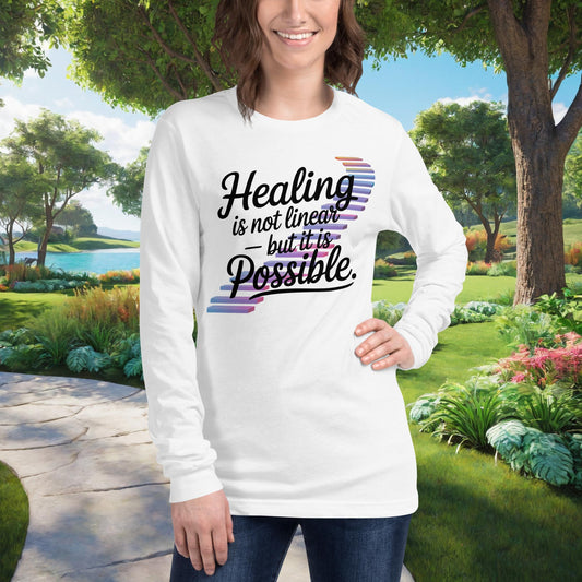 Healing Is Not Linear – But It Is Possible on Unisex Long Sleeve T-Shirt, mental health recovery, empowerment, support tee