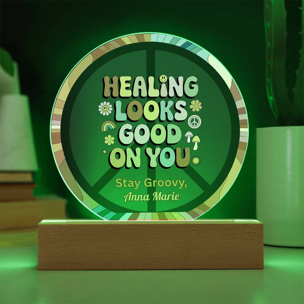 Healing Looks Good on You 7" LED Acrylic Plaque - Confidence Boost Mental Health Gift - MySisterIsASurvivor