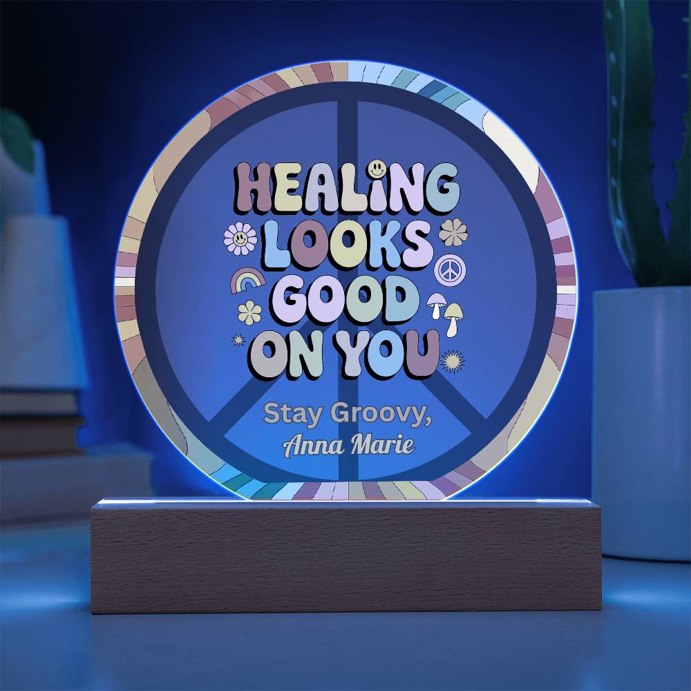 Healing Looks Good on You 7" LED Acrylic Plaque - Confidence Boost Mental Health Gift - MySisterIsASurvivor
