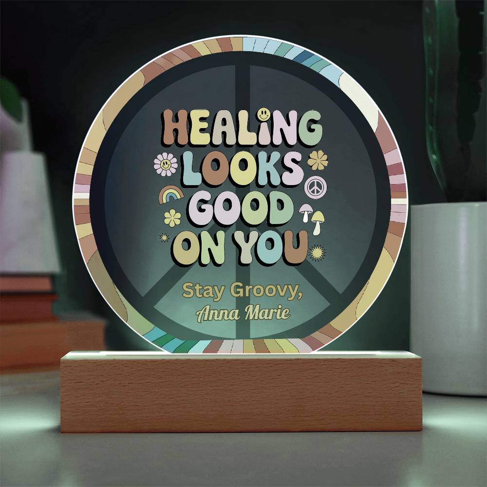 Healing Looks Good on You 7" LED Acrylic Plaque - Confidence Boost Mental Health Gift - MySisterIsASurvivor