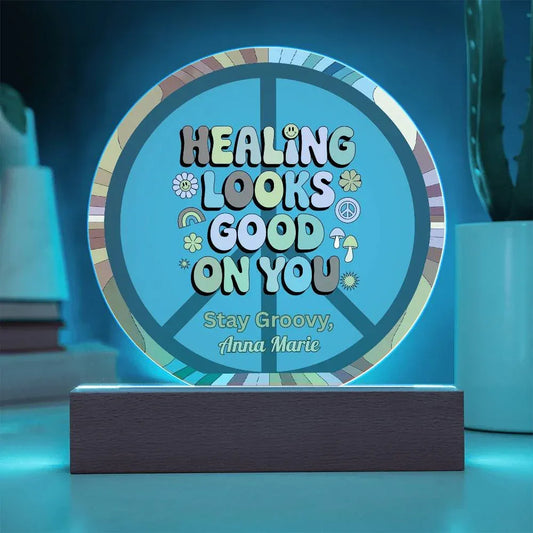 Shop our healing looks 7 acrylic circle plaque featuring the Battery Powered LED Base style option from MySisterIsASurvivor.