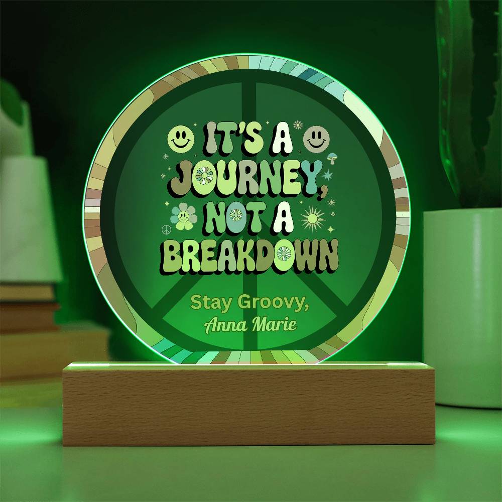 It’s a Journey, Not a Breakdown 7" LED Acrylic Plaque - Resilience Mental Health Gift - MySisterIsASurvivor