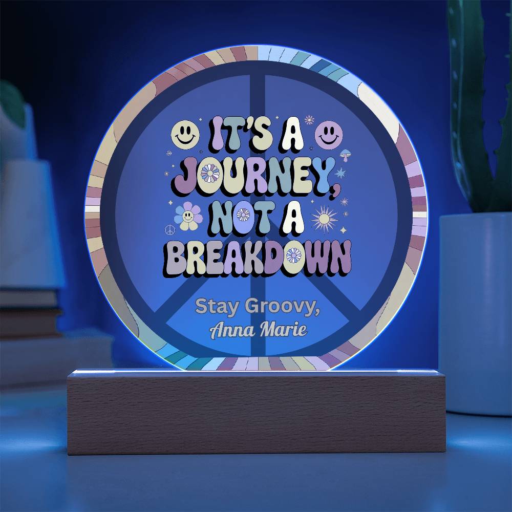 It’s a Journey, Not a Breakdown 7" LED Acrylic Plaque - Resilience Mental Health Gift - MySisterIsASurvivor