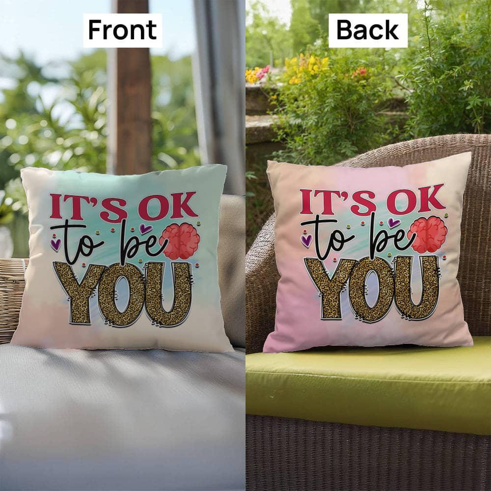 Shop our premium its ok to be you indoor outdoor pillow from MySisterIsASurvivor.