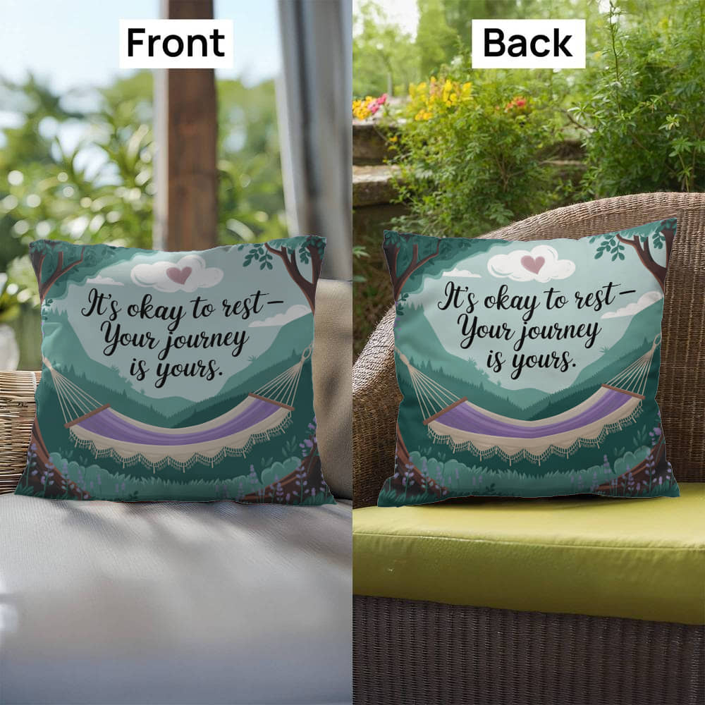 It's Okay To Rest - Your Journey Is Yours: Indoor/Outdoor Pillow Self-Care for Relaxation, Mindfulness & Emotional Wellness