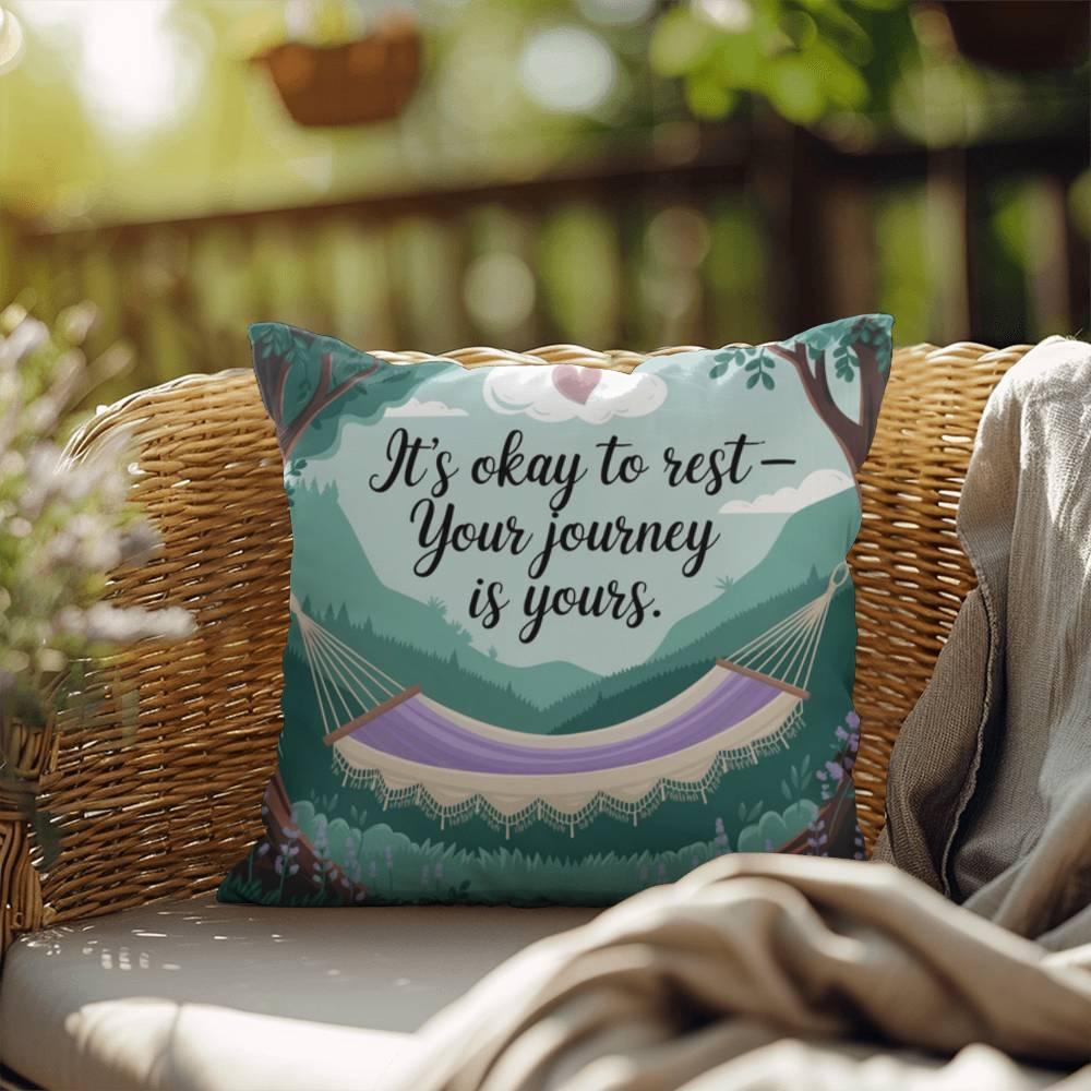 its-okay-to-rest-your-journey-is-yours-indooroutdoor-pillow-self-care-for-relaxation-mindfulness-emotional-wellness-9801379 - MySisterIsASurvivor