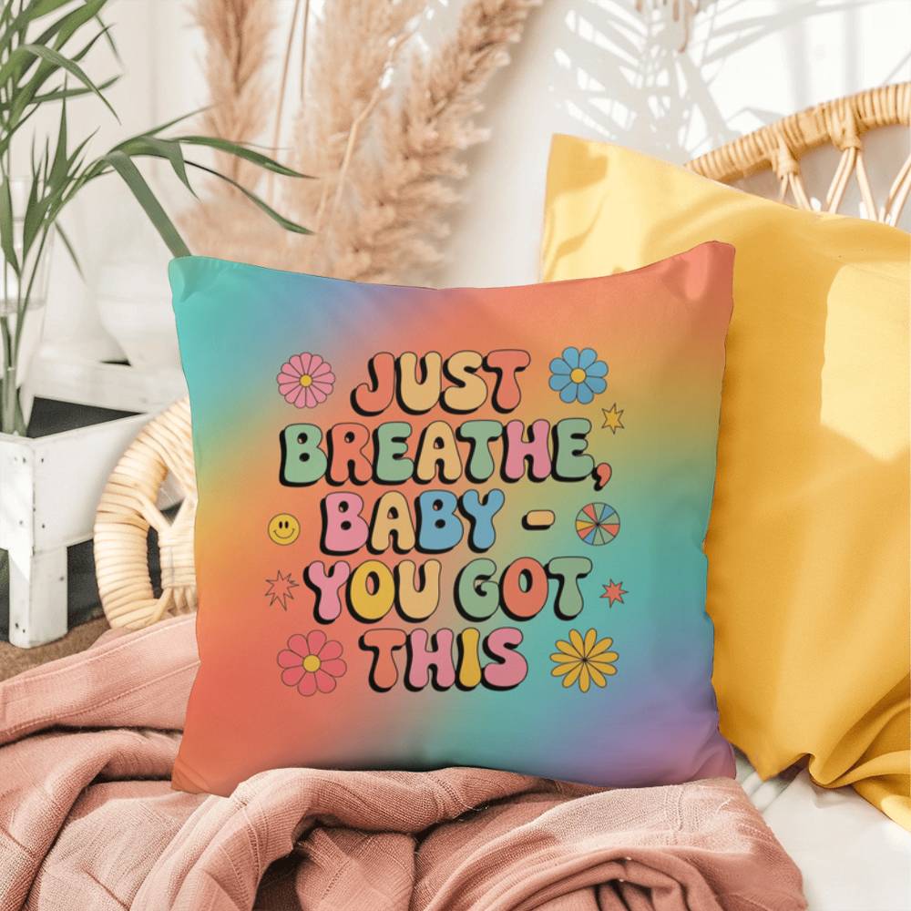 Just Breathe, Baby You Got This - Personalized Indoor/Outdoor Pillow, Anxiety Support - MySisterIsASurvivor