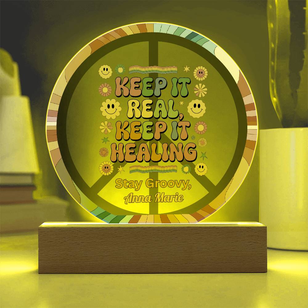 Keep It Real, Keep It Healing 7" LED Acrylic Circle Plaque - Therapy & Mental Health Gift - MySisterIsASurvivor