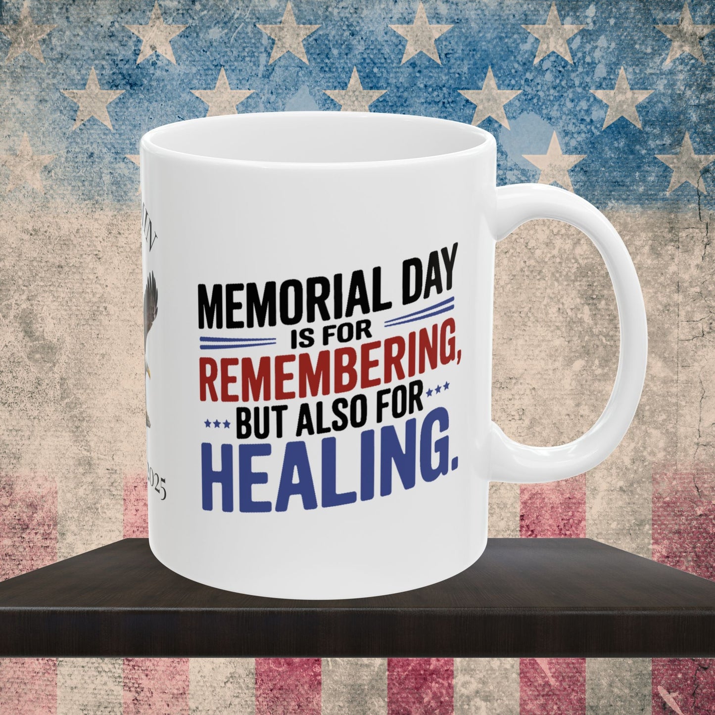 Memorial Day is For Remembering custom mug - PTSD support, veteran memorial tribute
