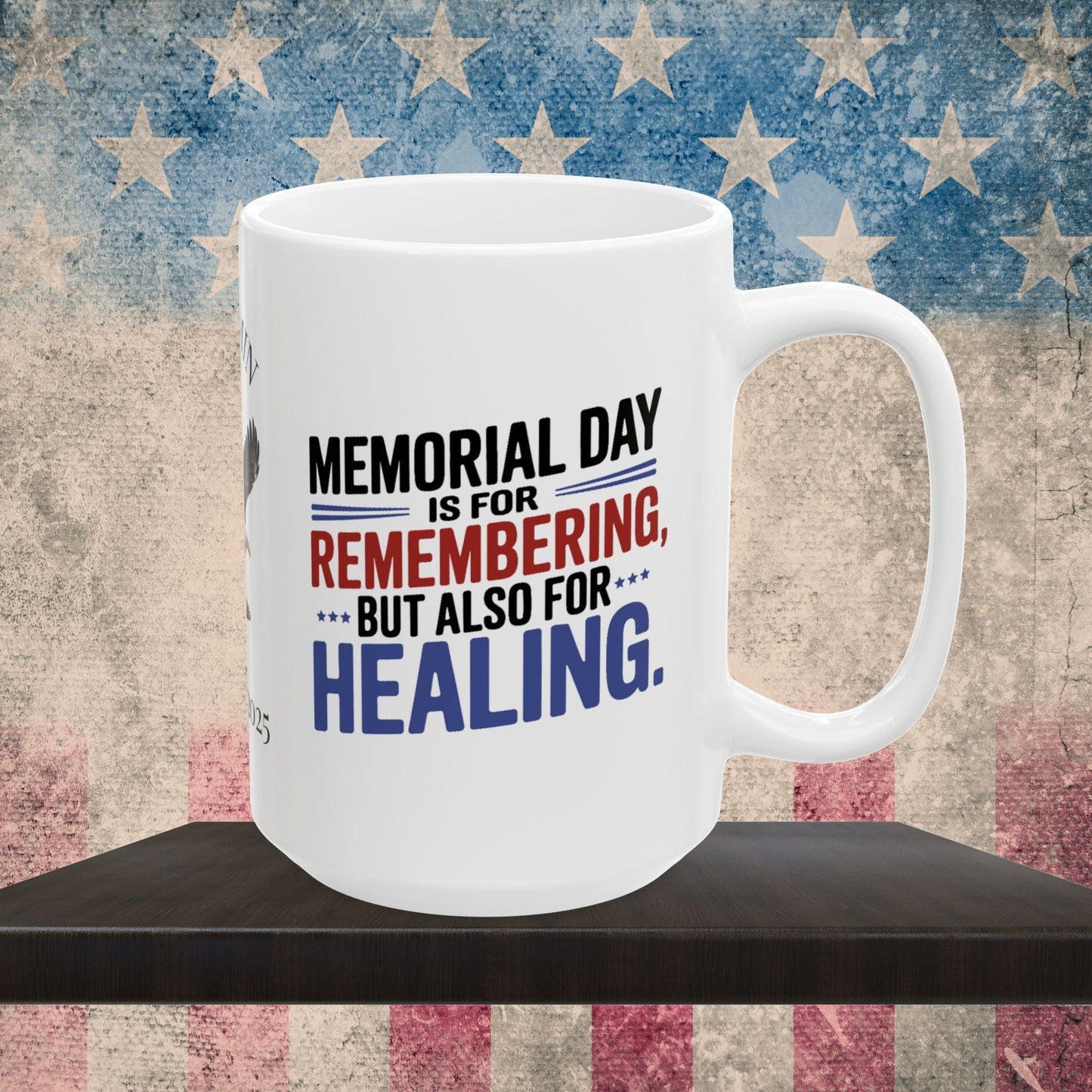 Memorial Day is For Remembering custom mug - PTSD support, veteran memorial tribute
