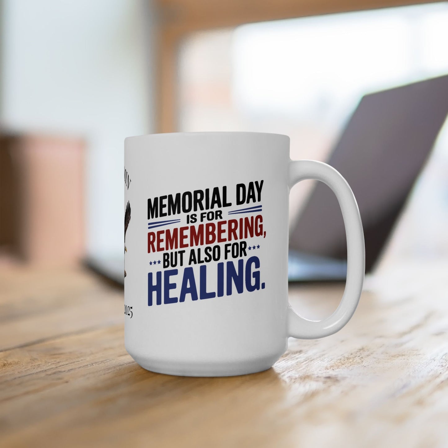Memorial Day is For Remembering custom mug - PTSD support, veteran memorial tribute