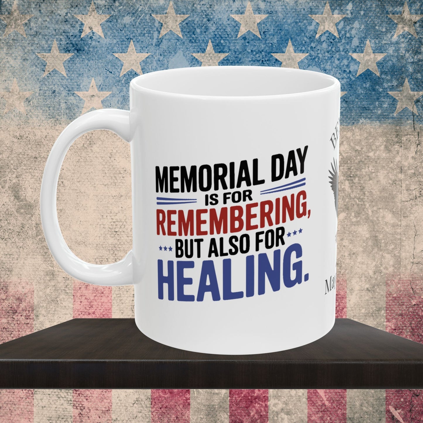 Memorial Day is For Remembering custom mug - PTSD support, veteran memorial tribute
