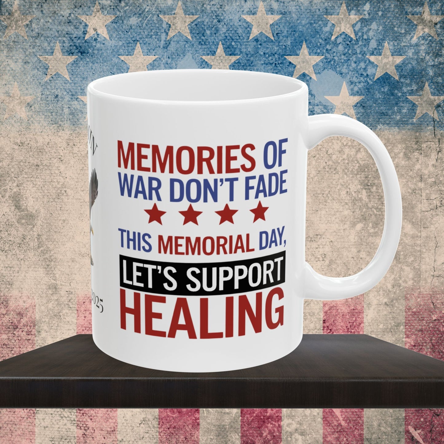 Memories of War Don't Fade custom Memorial Day mug - PTSD awareness, military tribute