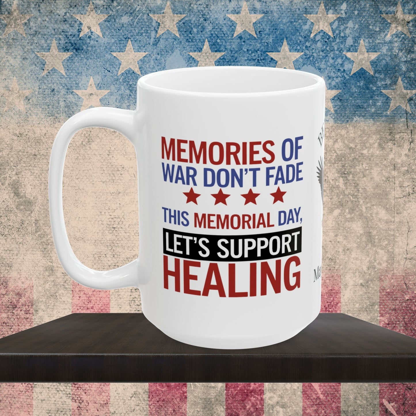 Memories of War Don't Fade custom Memorial Day mug - PTSD awareness, military tribute