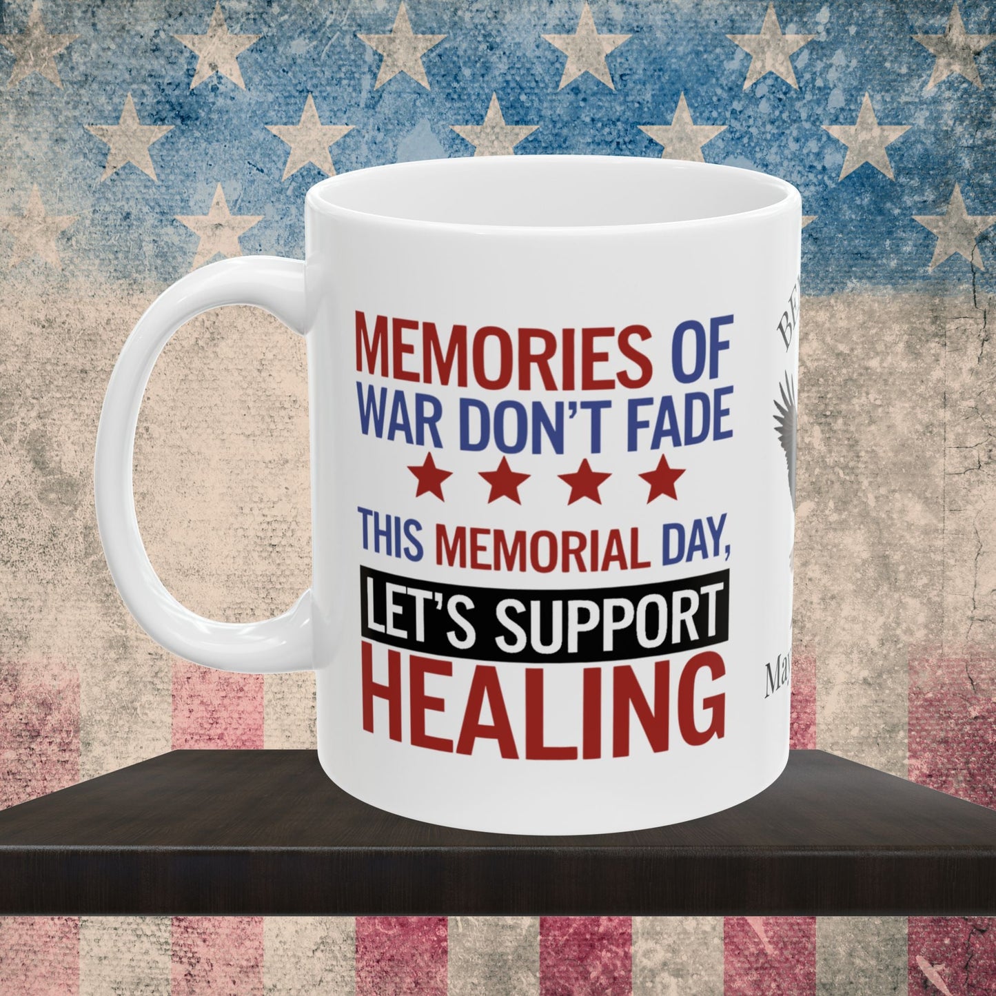 Memories of War Don't Fade custom Memorial Day mug - PTSD awareness, military tribute