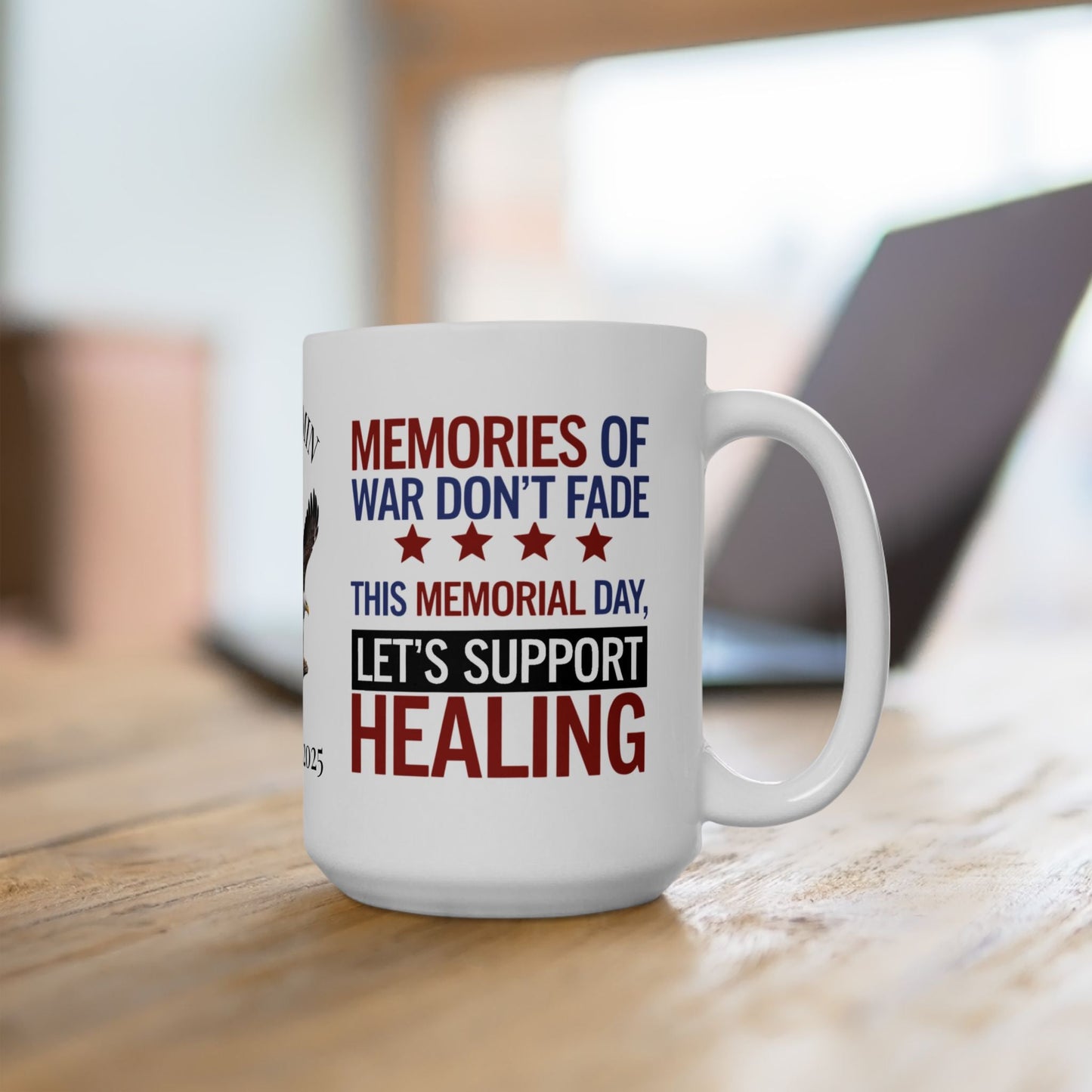 Memories of War Don't Fade custom Memorial Day mug - PTSD awareness, military tribute