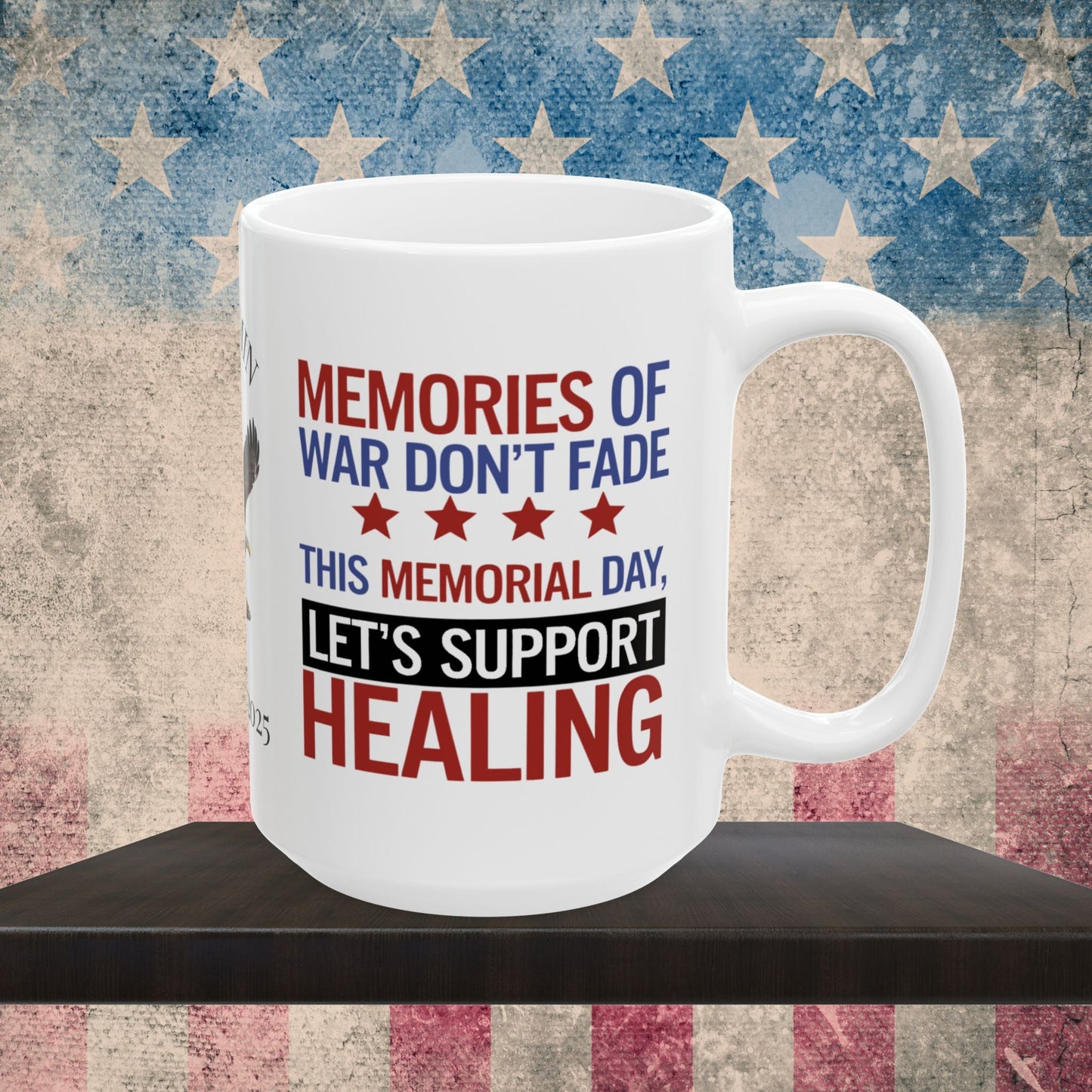Memories of War Don't Fade custom Memorial Day mug - PTSD awareness, military tribute