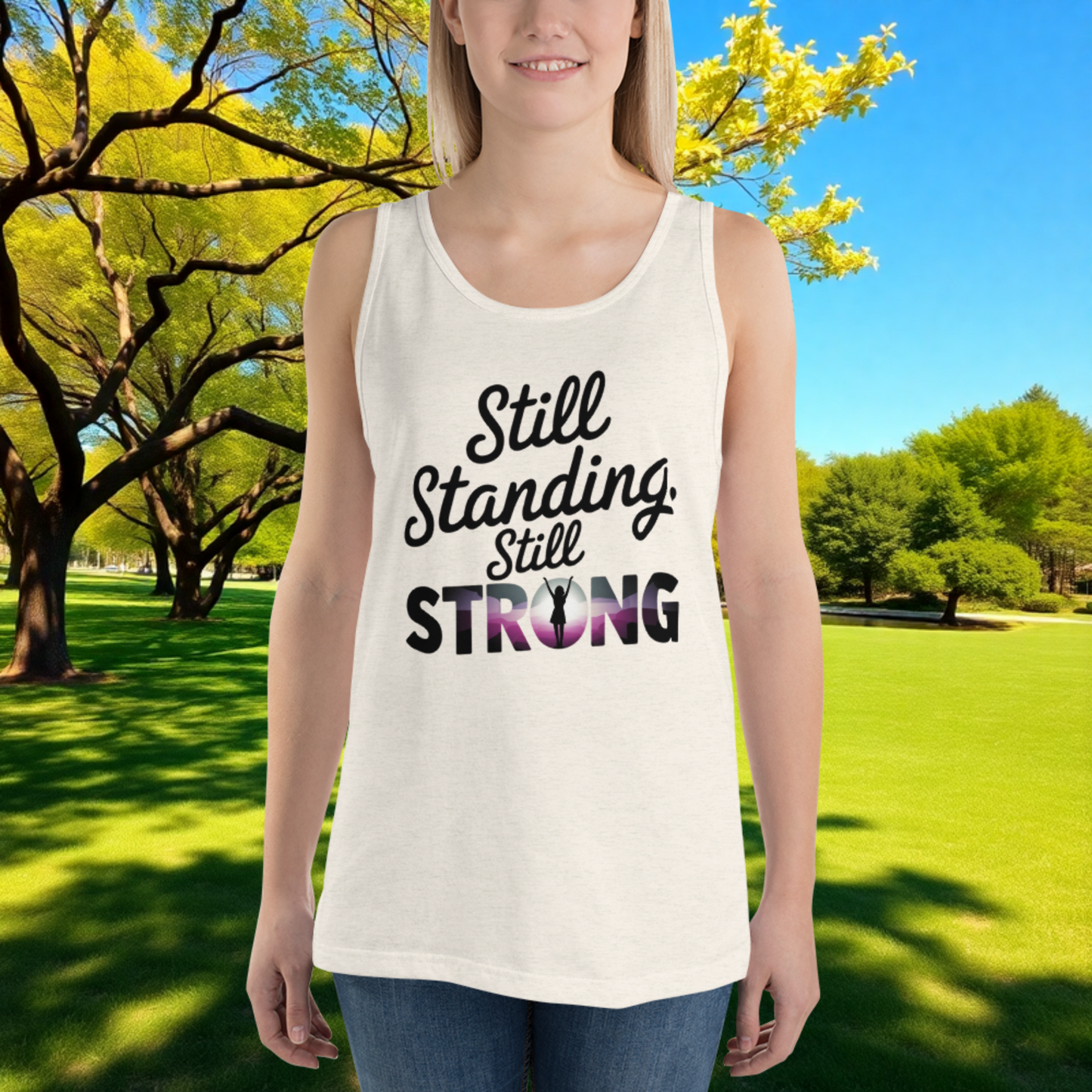 Still Standing, Still Strong quote unisex tank top, survivor strength, empowerment, and domestic abuse awareness