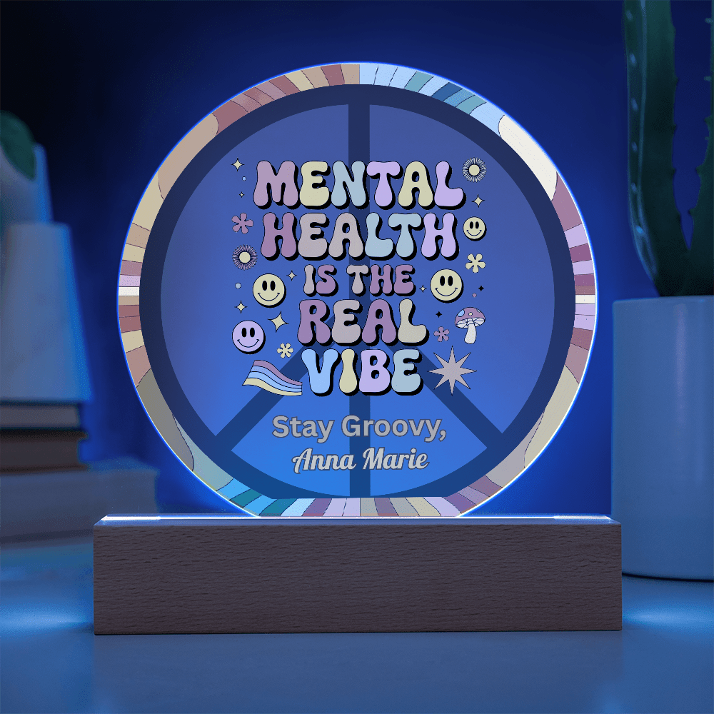 Mental Health Is Far Out 7" LED Acrylic Circle Plaque - Therapy Decor & Mental Health Gift - MySisterIsASurvivor