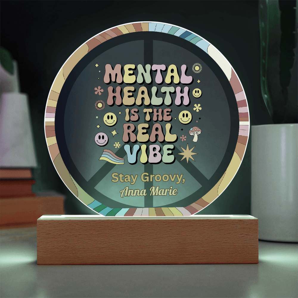 Mental Health Is Far Out 7" LED Acrylic Circle Plaque - Therapy Decor & Mental Health Gift - MySisterIsASurvivor