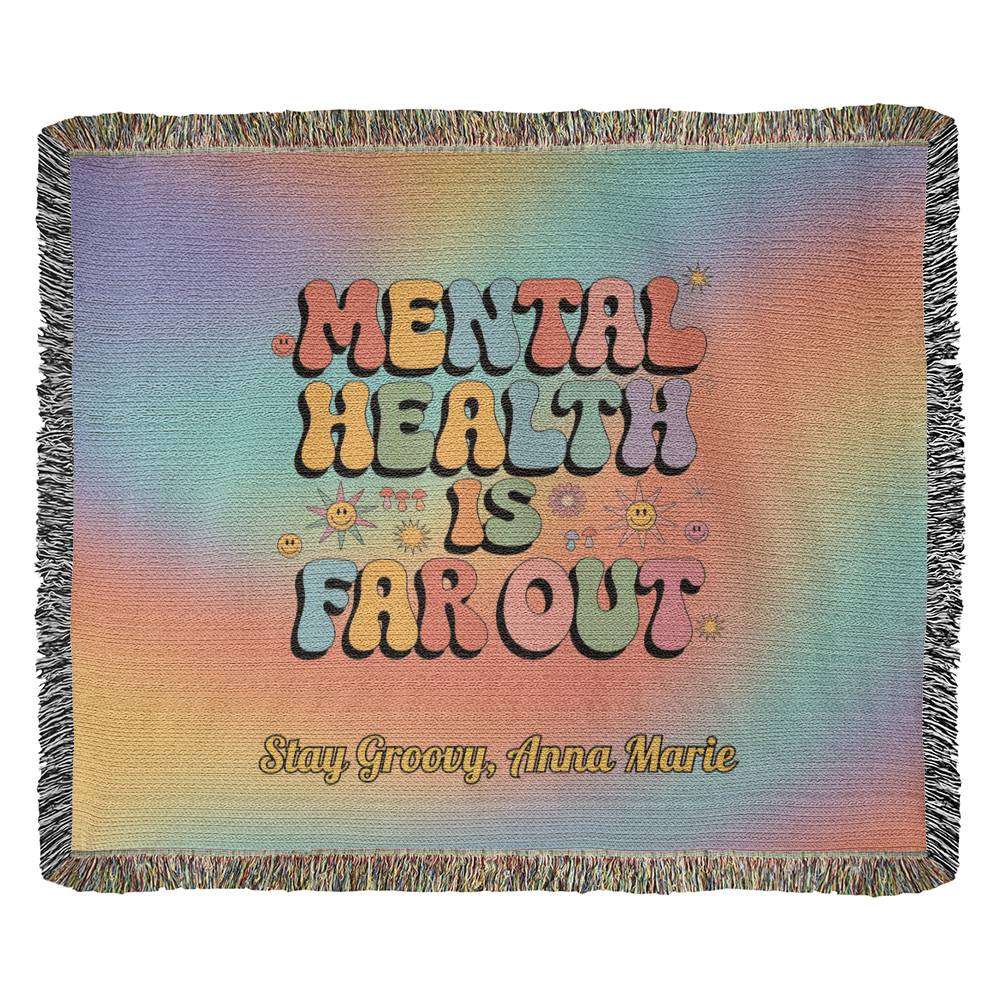 Mental Health Is Far Out Woven Blanket - Personalized Groovy Affirmation Throw - MySisterIsASurvivor