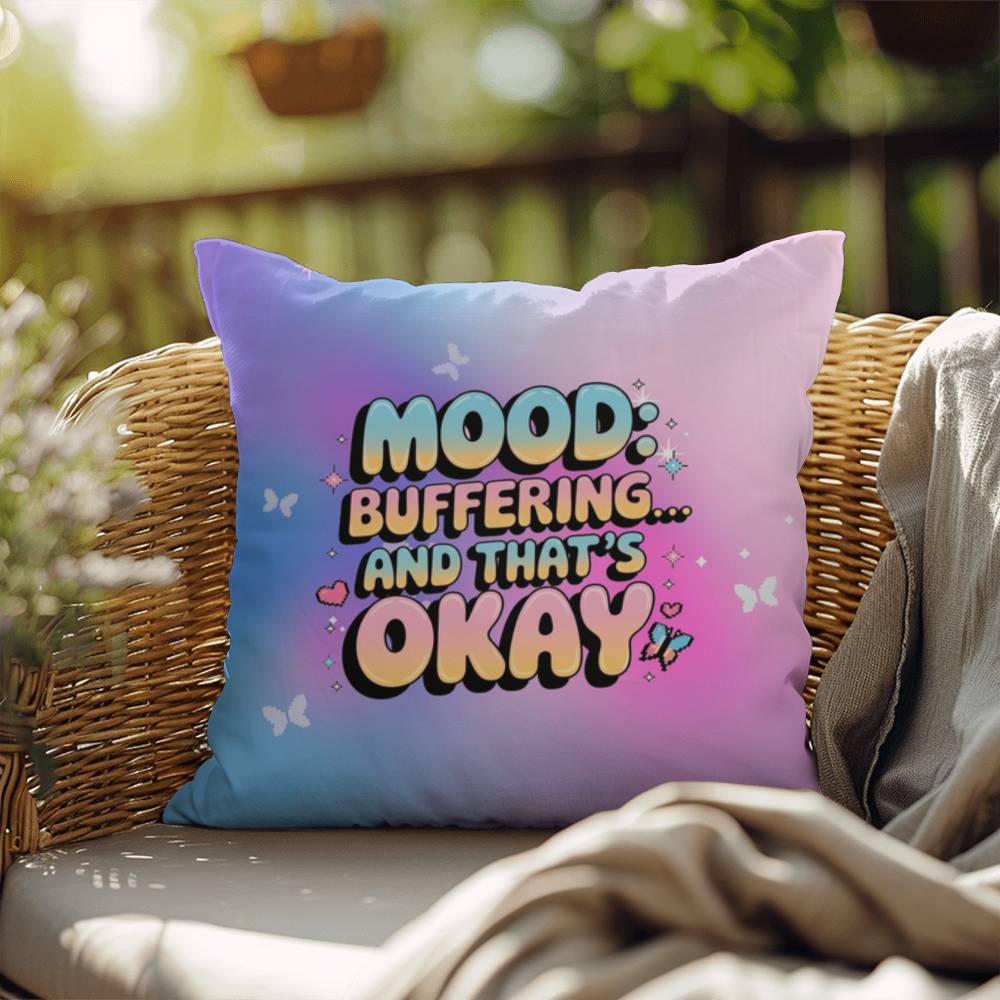 Mood Buffering… That’s Okay Y2K anxiety pillow custom name decor gift - MySisterIsASurvivor