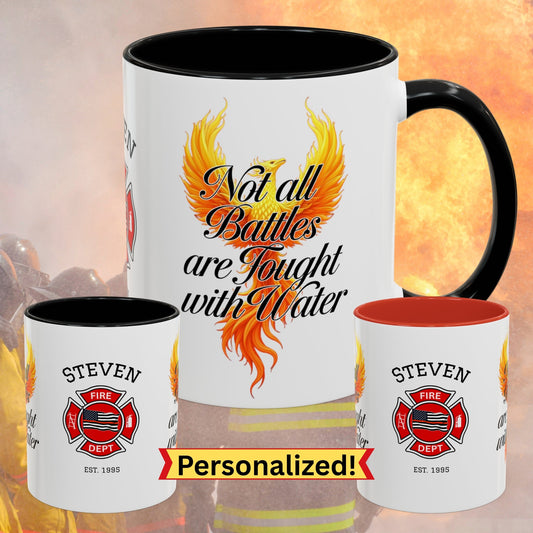 Not All Battles Are Fought with Water PTSD and internal struggle firefighter mug