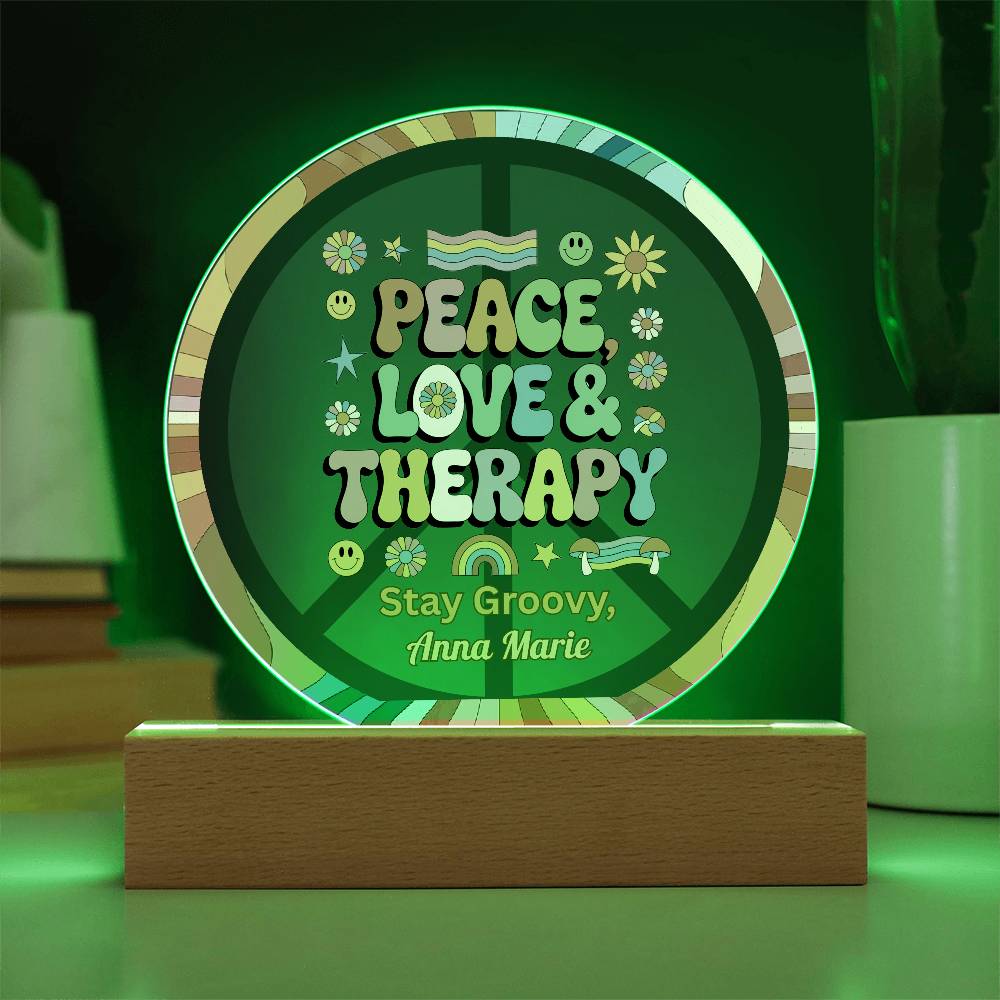 Peace, Love & Therapy 7" LED Acrylic Circle Plaque - Therapy Decor & Wellness Art - MySisterIsASurvivor