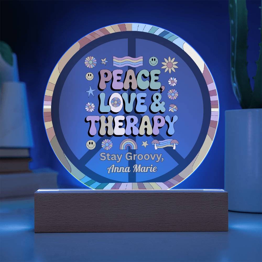 Peace, Love & Therapy 7" LED Acrylic Circle Plaque - Therapy Decor & Wellness Art - MySisterIsASurvivor
