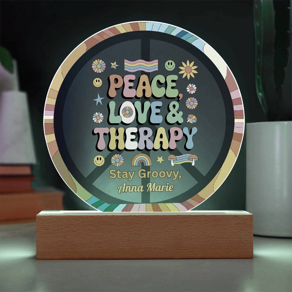 Peace, Love & Therapy 7" LED Acrylic Circle Plaque - Therapy Decor & Wellness Art - MySisterIsASurvivor