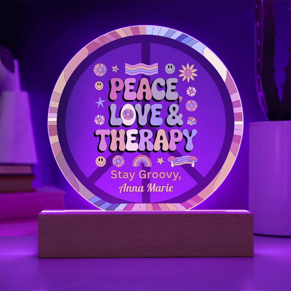 Peace, Love & Therapy 7" LED Acrylic Circle Plaque - Therapy Decor & Wellness Art - MySisterIsASurvivor