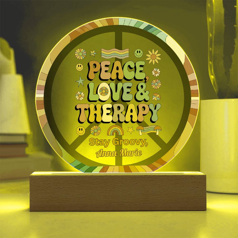 Peace, Love & Therapy 7" LED Acrylic Circle Plaque - Therapy Decor & Wellness Art - MySisterIsASurvivor