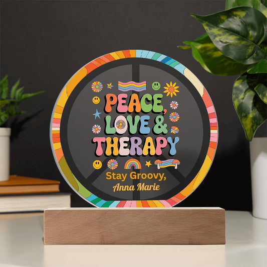 Peace, Love & Therapy 7" LED Acrylic Circle Plaque - Therapy Decor & Wellness Art - MySisterIsASurvivor