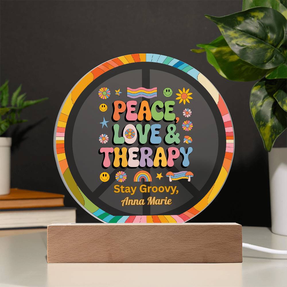 Peace, Love & Therapy 7" LED Acrylic Circle Plaque - Therapy Decor & Wellness Art - MySisterIsASurvivor