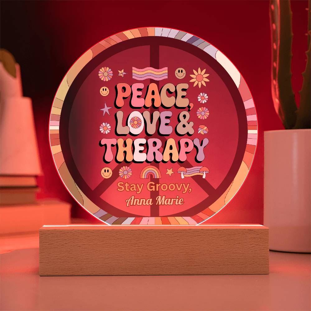 Peace, Love & Therapy 7" LED Acrylic Circle Plaque - Therapy Decor & Wellness Art - MySisterIsASurvivor